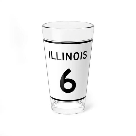 Illinois 6 (Illinois) (Road Sign) Pint Glss 16oz 16oz - Go Mug Yourself