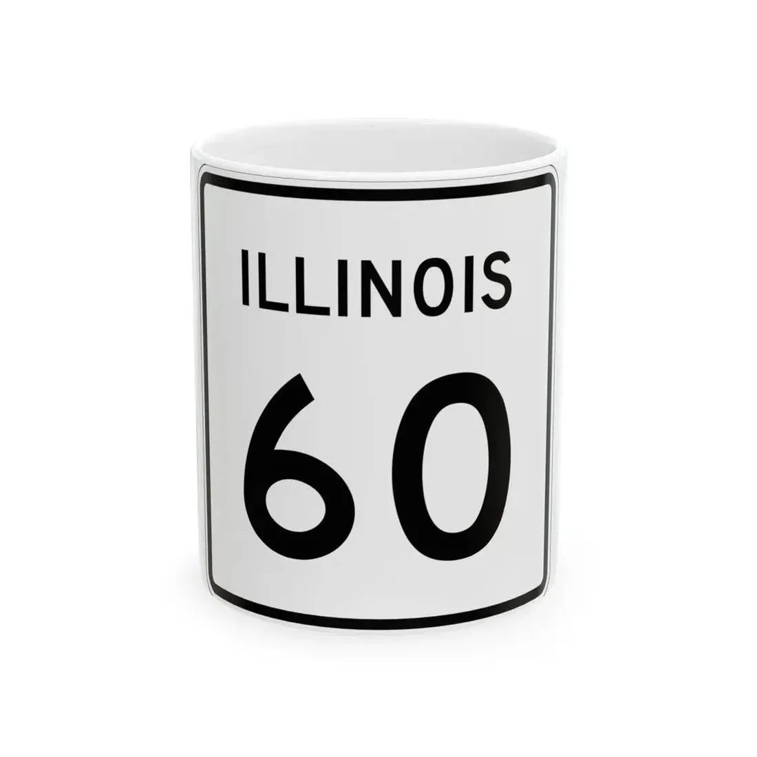 Illinois 60 (Illinois) (Road Sign) White Coffee Mug 11oz - Go Mug Yourself