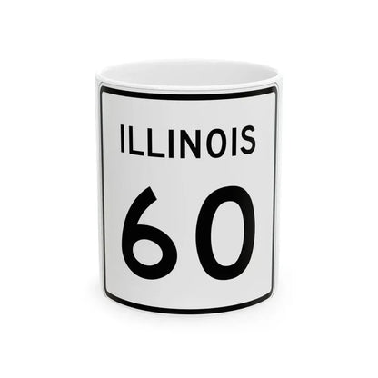 Illinois 60 (Illinois) (Road Sign) White Coffee Mug 11oz - Go Mug Yourself