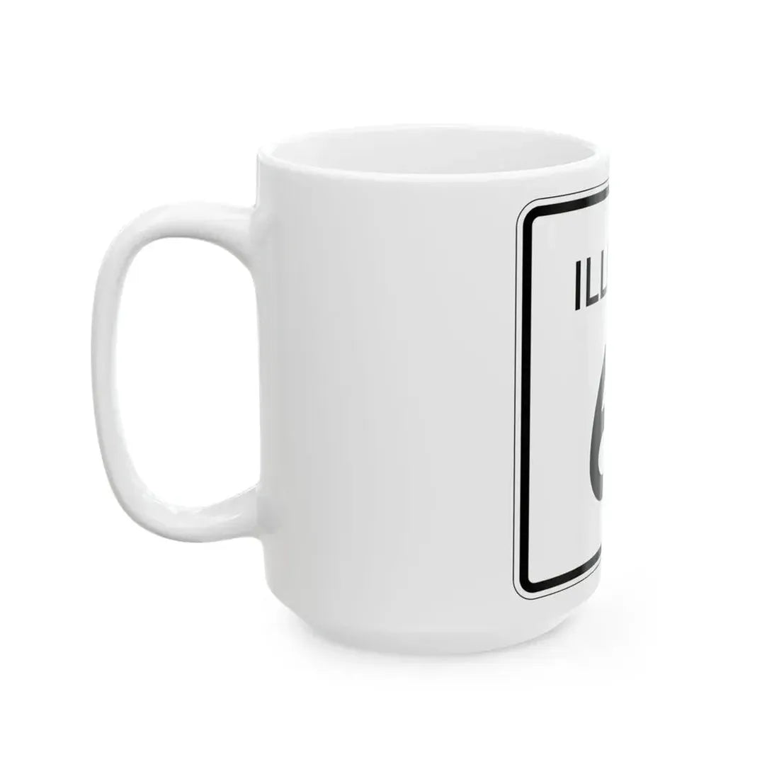 Illinois 61 (Illinois) (Road Sign) White Coffee Mug - Go Mug Yourself