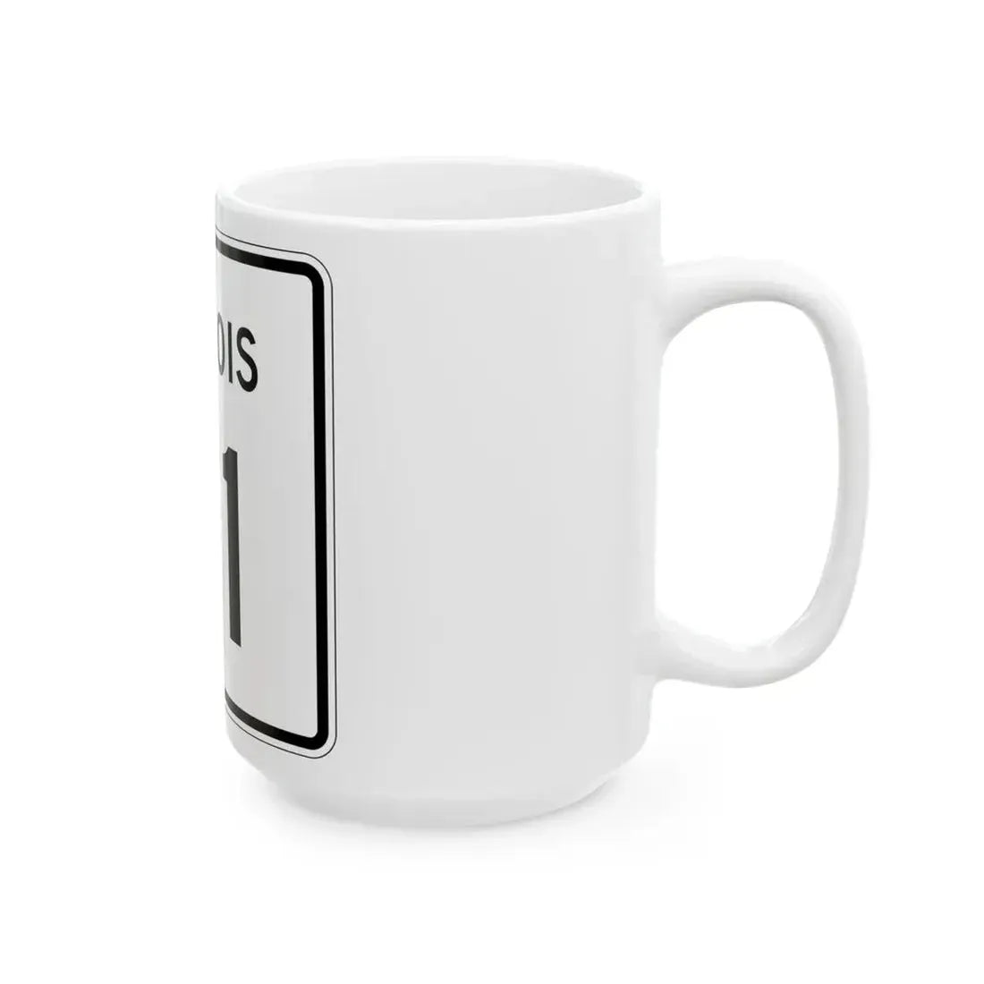 Illinois 61 (Illinois) (Road Sign) White Coffee Mug - Go Mug Yourself