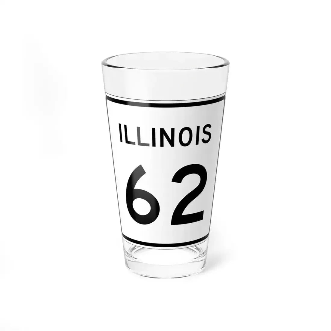 Illinois 62 (Illinois) (Road Sign) Pint Glass 16oz 16oz - Go Mug Yourself