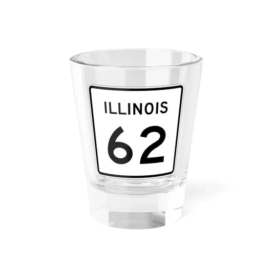 Illinois 62 (Illinois) (Road Sign) Shot Glass 1.5oz 1.5oz - Go Mug Yourself
