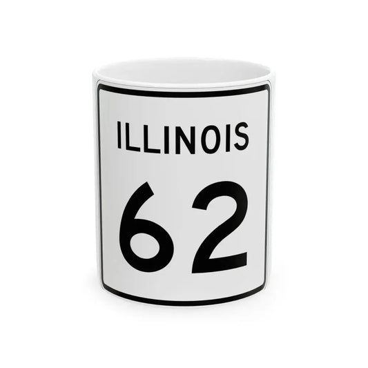 Illinois 62 (Illinois) (Road Sign) White Coffee Mug 11oz - Go Mug Yourself
