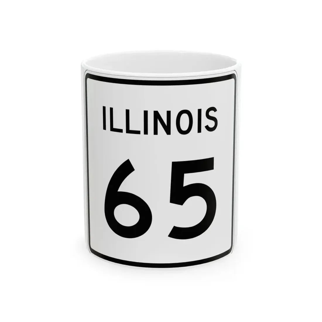 Illinois 65 (Illinois) (Road Sign) White Coffee Mug 11oz - Go Mug Yourself