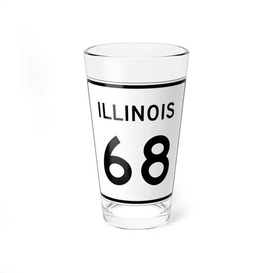 Illinois 68 (Illinois) (Road Sign) Pint Glss 16oz 16oz - Go Mug Yourself