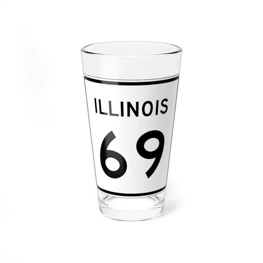 Illinois 69 (Illinois) (Road Sign) Pint Glss 16oz 16oz - Go Mug Yourself