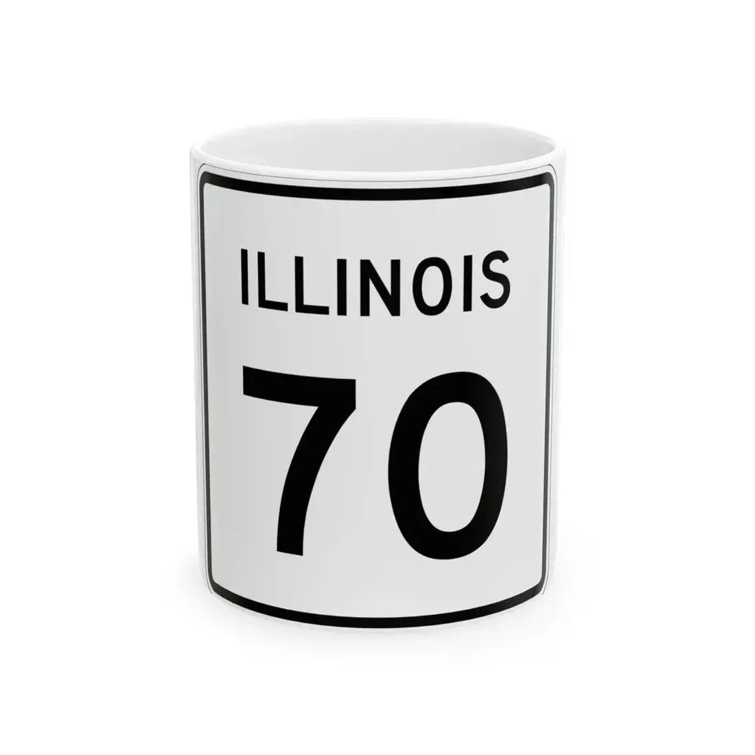 Illinois 70 (Illinois) (Road Sign) White Coffee Mug 11oz - Go Mug Yourself