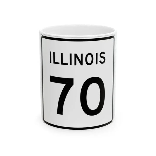 Illinois 70 (Illinois) (Road Sign) White Coffee Mug 11oz - Go Mug Yourself