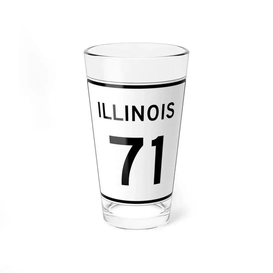Illinois 71 (Illinois) (Road Sign) Pint Glss 16oz 16oz - Go Mug Yourself