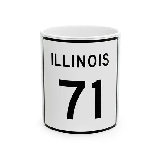 Illinois 71 (Illinois) (Road Sign) White Coffee Mug 11oz - Go Mug Yourself