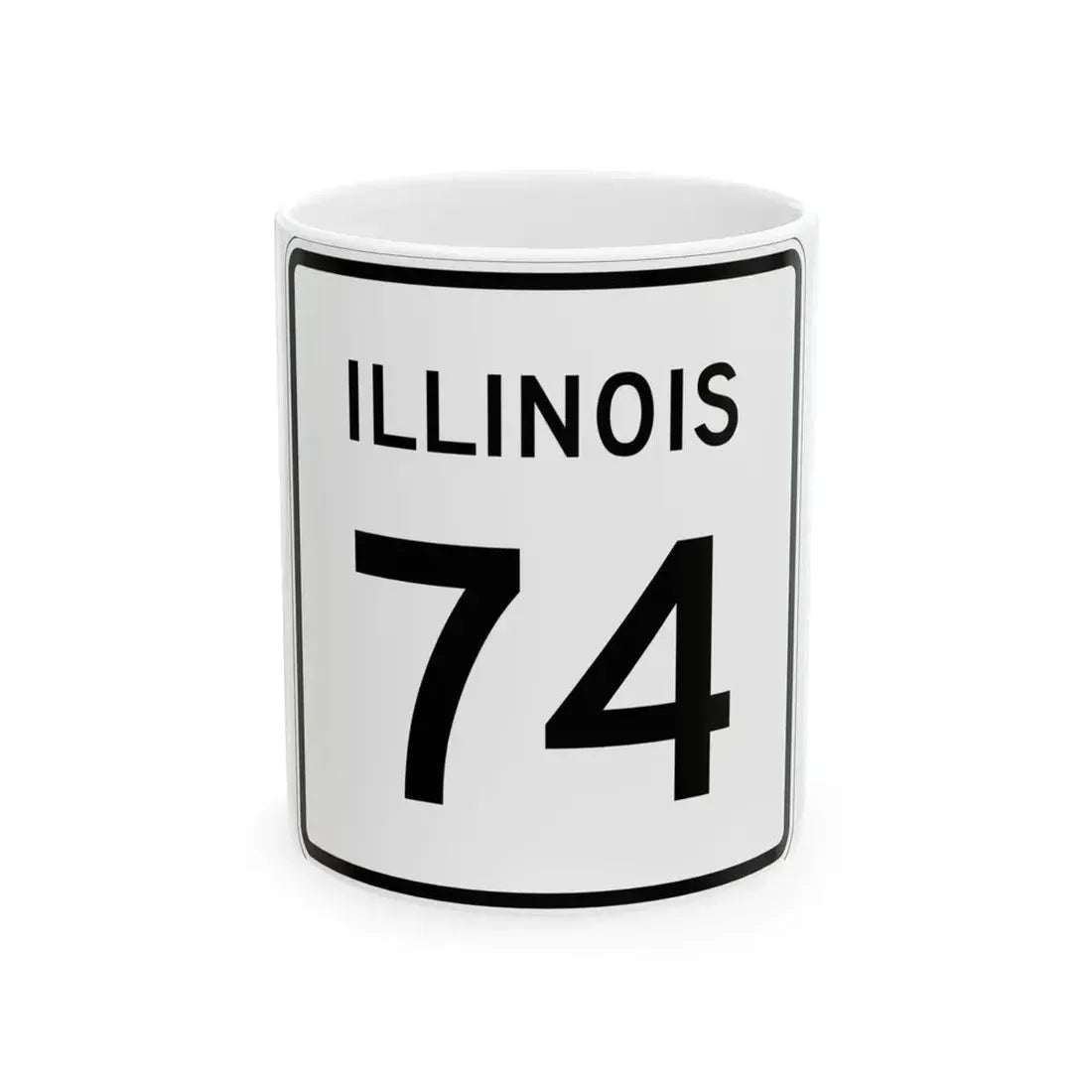 Illinois 74 (Illinois) (Road Sign) White Coffee Mug 11oz - Go Mug Yourself