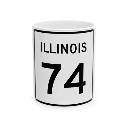 Illinois 74 (Illinois) (Road Sign) White Coffee Mug 11oz - Go Mug Yourself