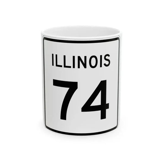 Illinois 74 (Illinois) (Road Sign) White Coffee Mug 11oz - Go Mug Yourself