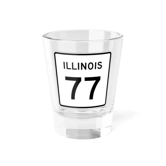 Illinois 77 (Illinois) (Road Sign) Shot Glass 1.5oz 1.5oz - Go Mug Yourself