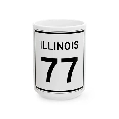 Illinois 77 (Illinois) (Road Sign) White Coffee Mug 15oz - Go Mug Yourself
