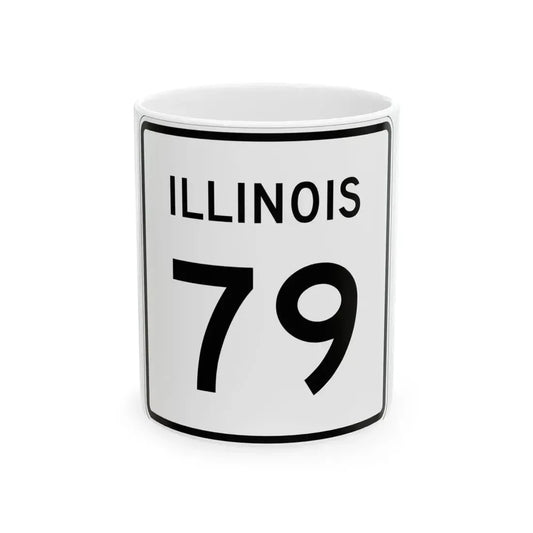 Illinois 79 (Illinois) (Road Sign) White Coffee Mug 11oz - Go Mug Yourself