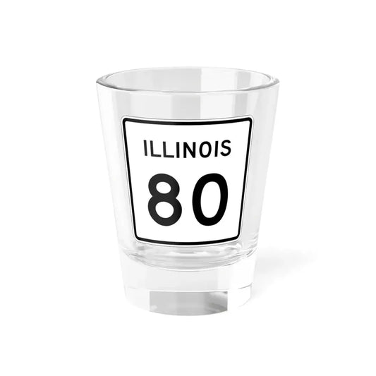 Illinois 80 (Illinois) (Road Sign) Shot Glass 1.5oz 1.5oz - Go Mug Yourself