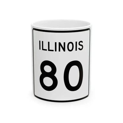Illinois 80 (Illinois) (Road Sign) White Coffee Mug 11oz - Go Mug Yourself