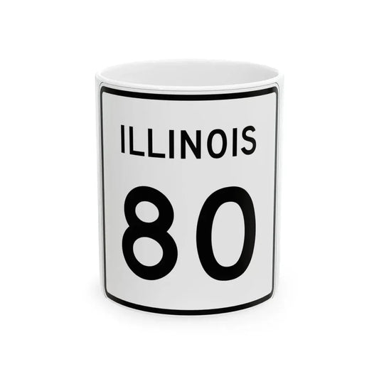 Illinois 80 (Illinois) (Road Sign) White Coffee Mug 11oz - Go Mug Yourself