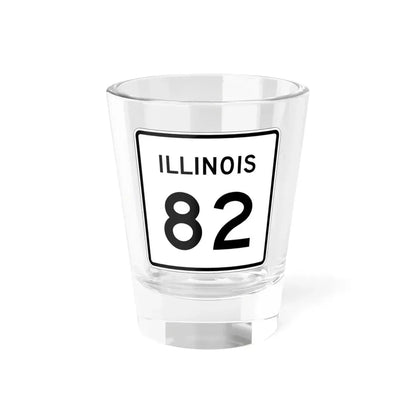 Illinois 82 (Illinois) (Road Sign) Shot Glass 1.5oz 1.5oz - Go Mug Yourself