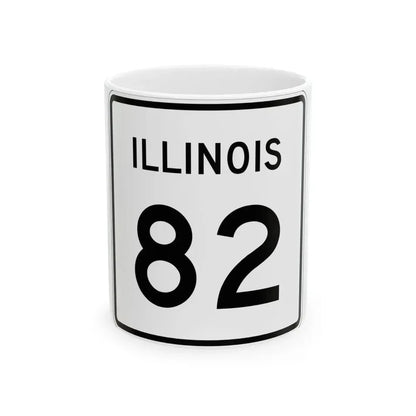 Illinois 82 (Illinois) (Road Sign) White Coffee Mug 11oz - Go Mug Yourself