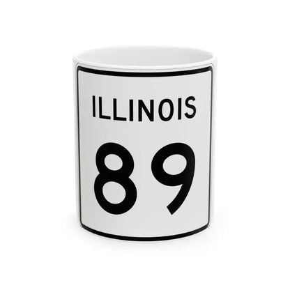 Illinois 89 (Illinois) (Road Sign) White Coffee Mug 11oz - Go Mug Yourself