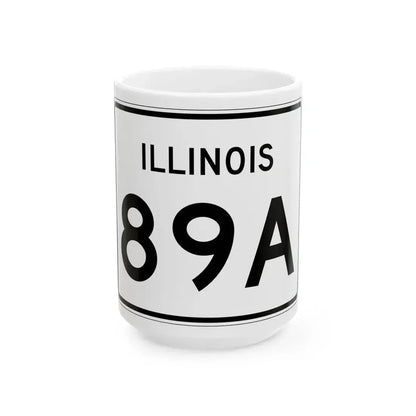 Illinois 89A (Illinois) (Road Sign) White Coffee Mug 15oz - Go Mug Yourself