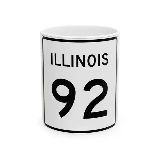 Illinois 92 (Illinois) (Road Sign) White Coffee Mug 11oz - Go Mug Yourself