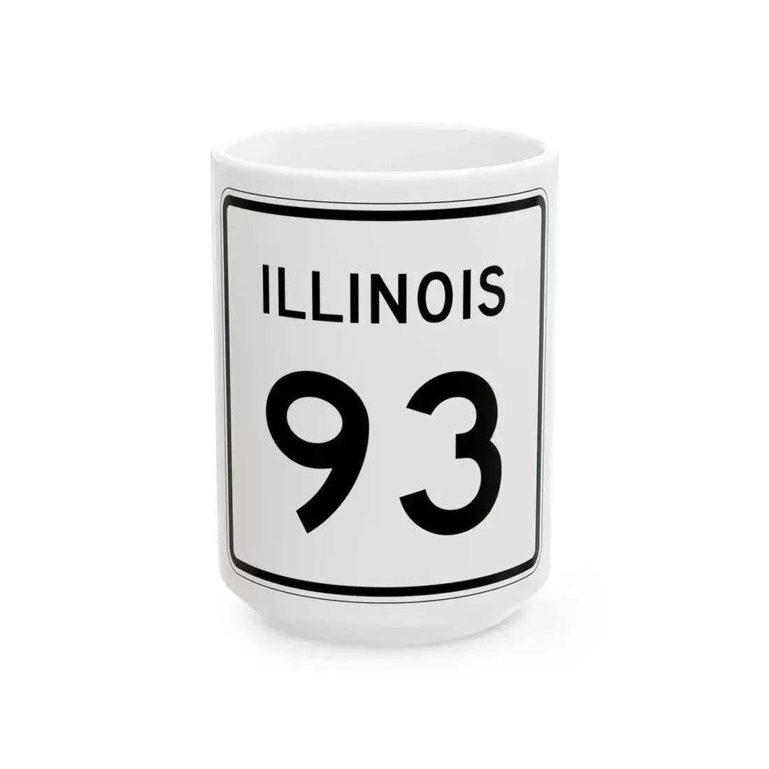 Illinois 93 (Illinois) (Road Sign) White Coffee Mug 15oz - Go Mug Yourself