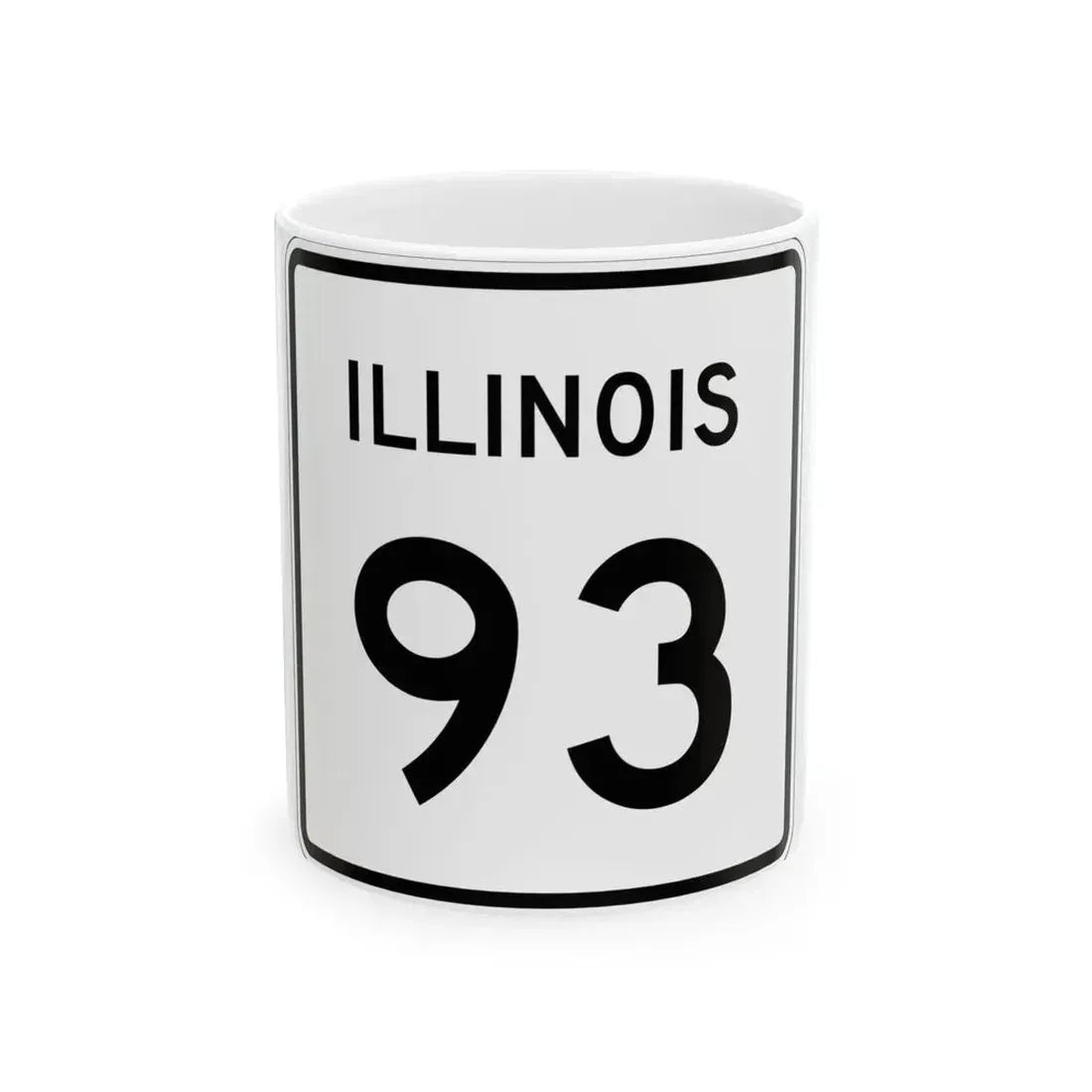 Illinois 93 (Illinois) (Road Sign) White Coffee Mug - Go Mug Yourself