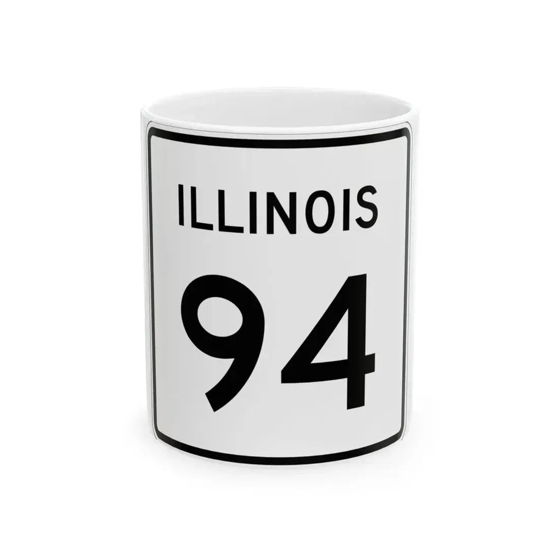 Illinois 94 (Illinois) (Road Sign) White Coffee Mug 11oz - Go Mug Yourself