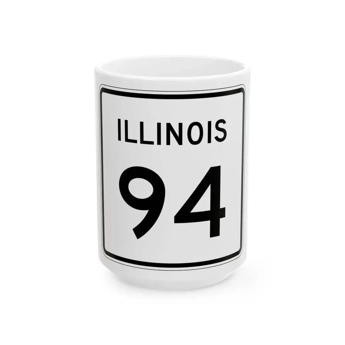 Illinois 94 (Illinois) (Road Sign) White Coffee Mug 15oz - Go Mug Yourself