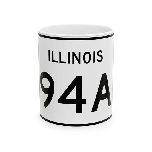 Illinois 94A (Illinois) (Road Sign) White Coffee Mug 11oz - Go Mug Yourself