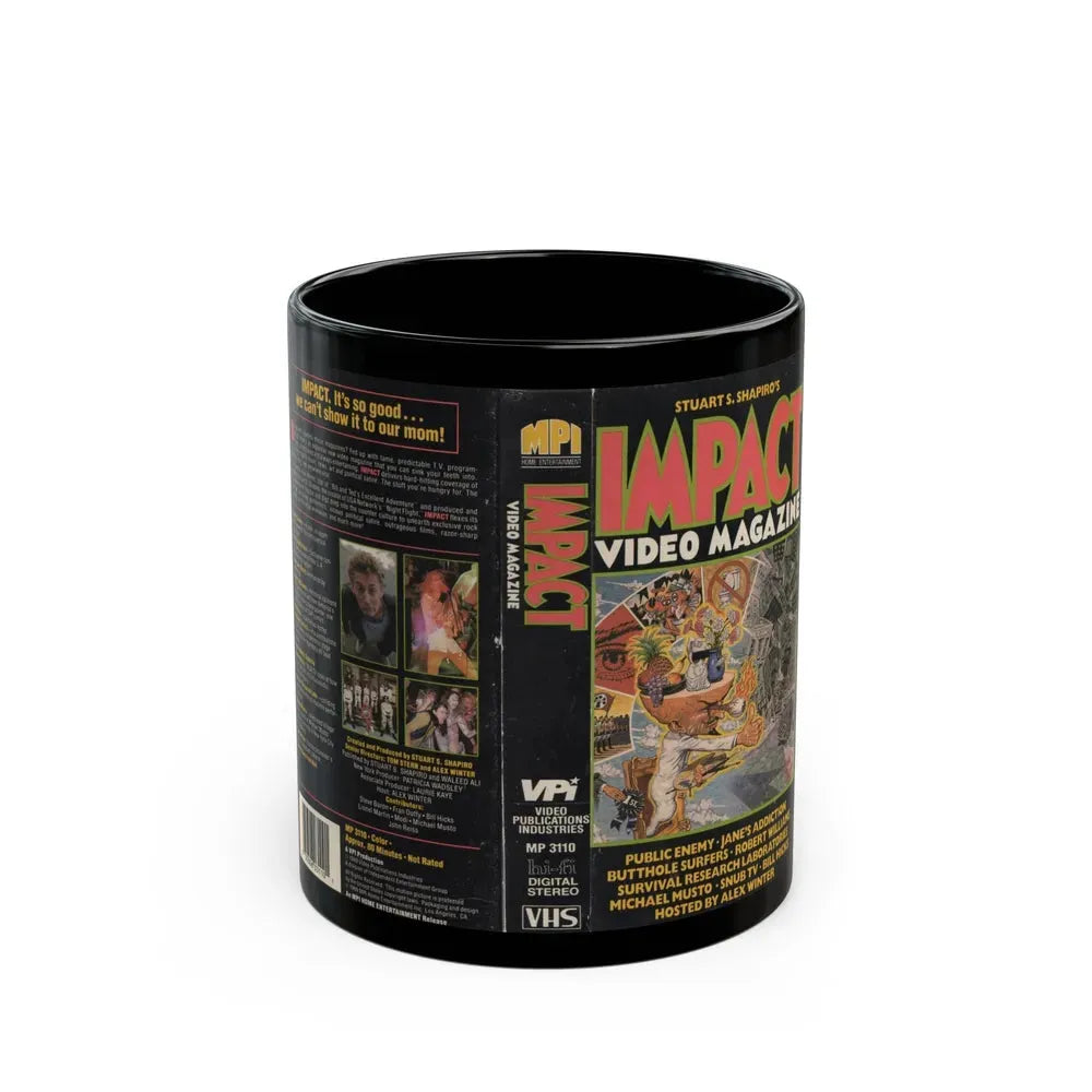 IMPACT VIDEO MAGAZINE STUART SHAPIRO JANES ADDICITON BUTTHOLE SURFERS ROBERT WILLIAMS BILL KICKS (VHS COVER) - Black Coffee Mug 11oz - Go Mug Yourself