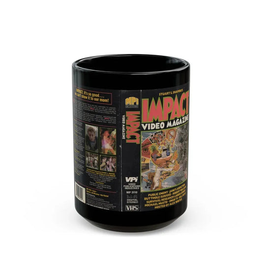 IMPACT VIDEO MAGAZINE STUART SHAPIRO JANES ADDICITON BUTTHOLE SURFERS ROBERT WILLIAMS BILL KICKS (VHS COVER) - Black Coffee Mug 15oz - Go Mug Yourself