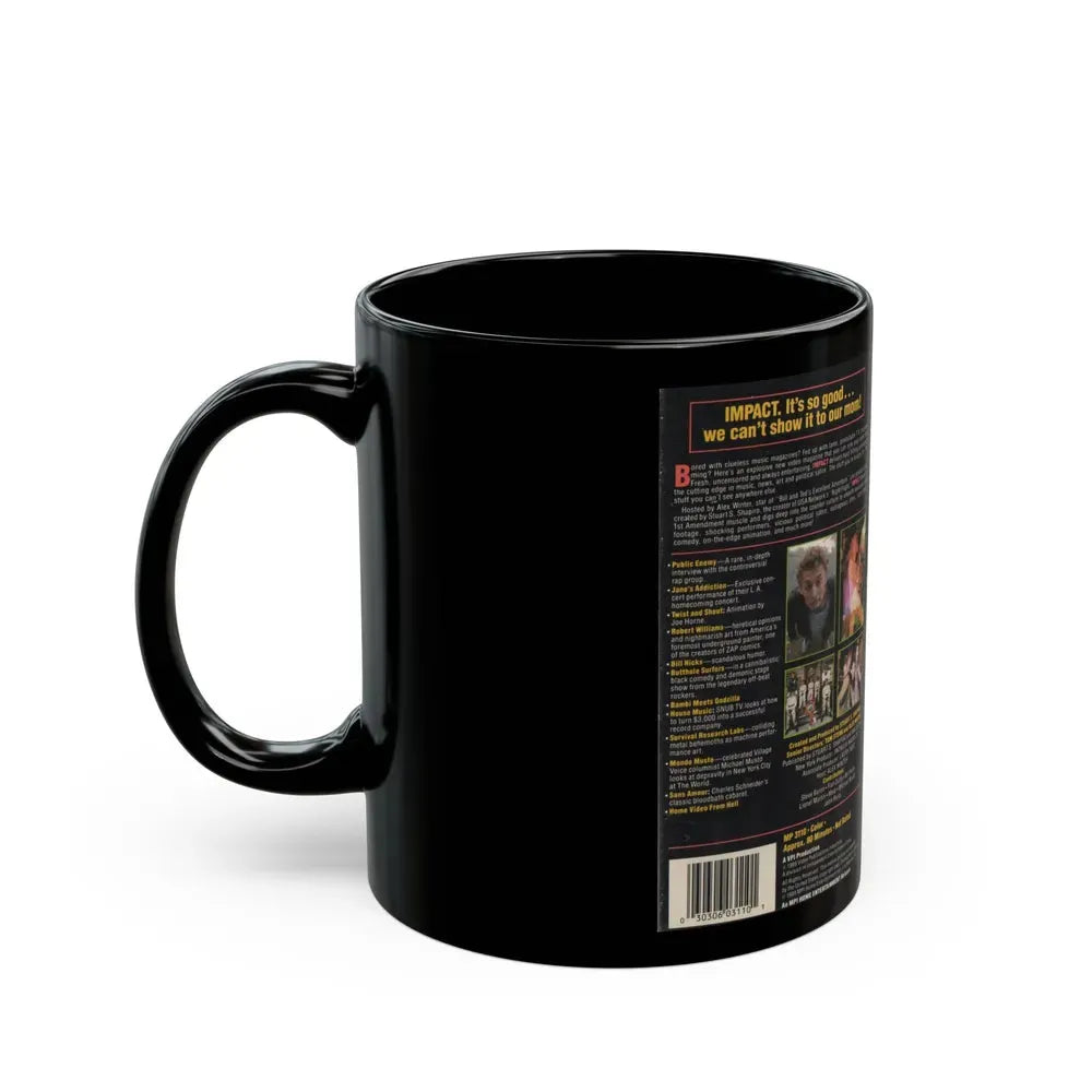 IMPACT VIDEO MAGAZINE STUART SHAPIRO JANES ADDICITON BUTTHOLE SURFERS ROBERT WILLIAMS BILL KICKS (VHS COVER) - Black Coffee Mug - Go Mug Yourself