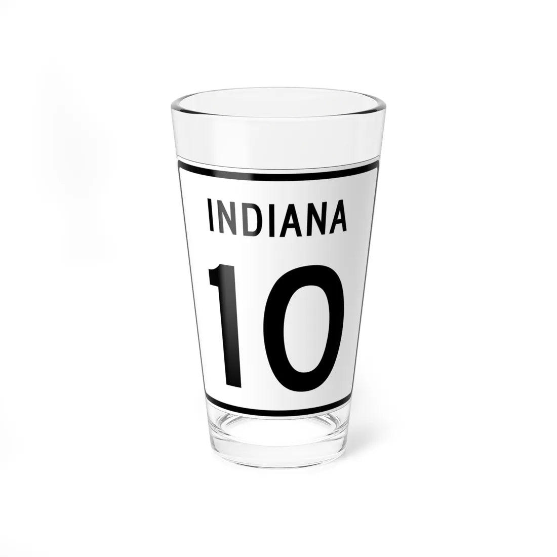 Indiana 10 (Indiana) (Road Sign) Pint Glass 16oz 16oz - Go Mug Yourself