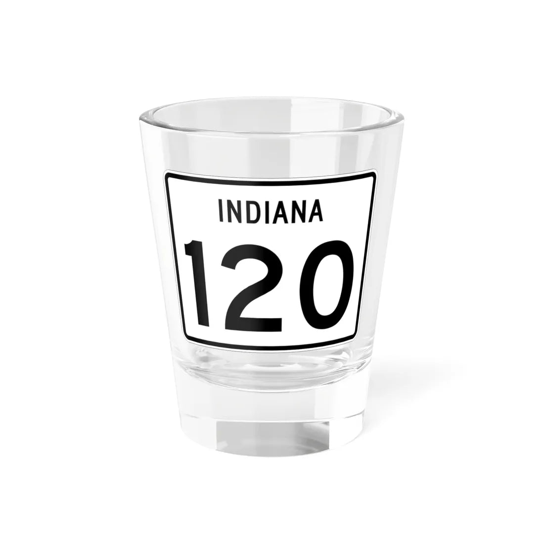 Indiana 120 (Indiana) (Road Sign) Shot Glass 1.5oz 1.5oz - Go Mug Yourself