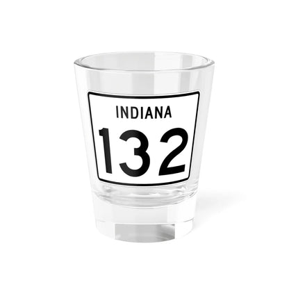 Indiana 132 (Indiana) (Road Sign) Shot Glass 1.5oz 1.5oz - Go Mug Yourself