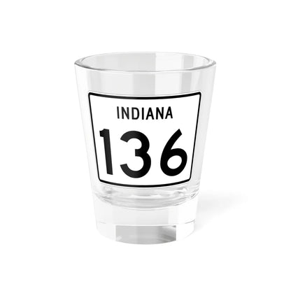 Indiana 136 (Indiana) (Road Sign) Shot Glass 1.5oz 1.5oz - Go Mug Yourself