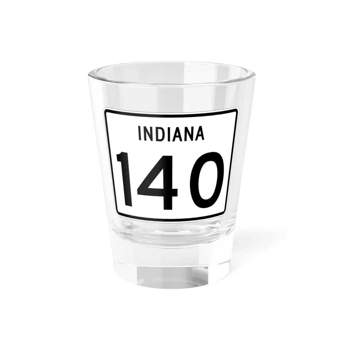 Indiana 140 (Indiana) (Road Sign) Shot Glass 1.5oz 1.5oz - Go Mug Yourself