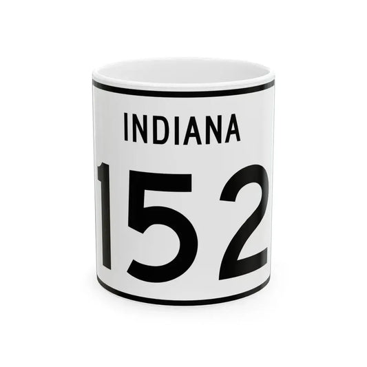 Indiana 152 (Indiana) (Road Sign) White Coffee Mug 11oz - Go Mug Yourself