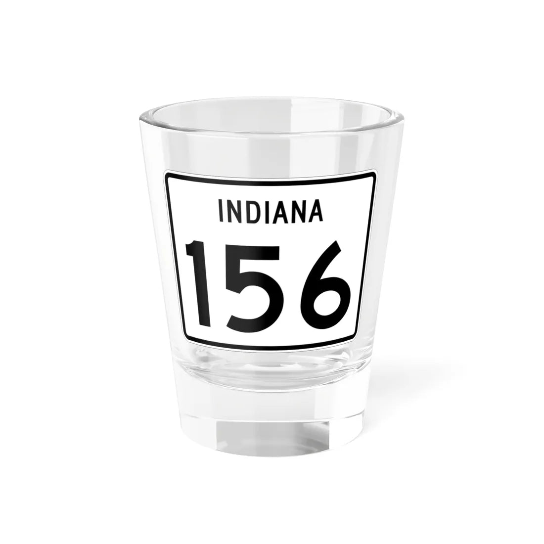 Indiana 156 (Indiana) (Road Sign) Shot Glass 1.5oz 1.5oz - Go Mug Yourself
