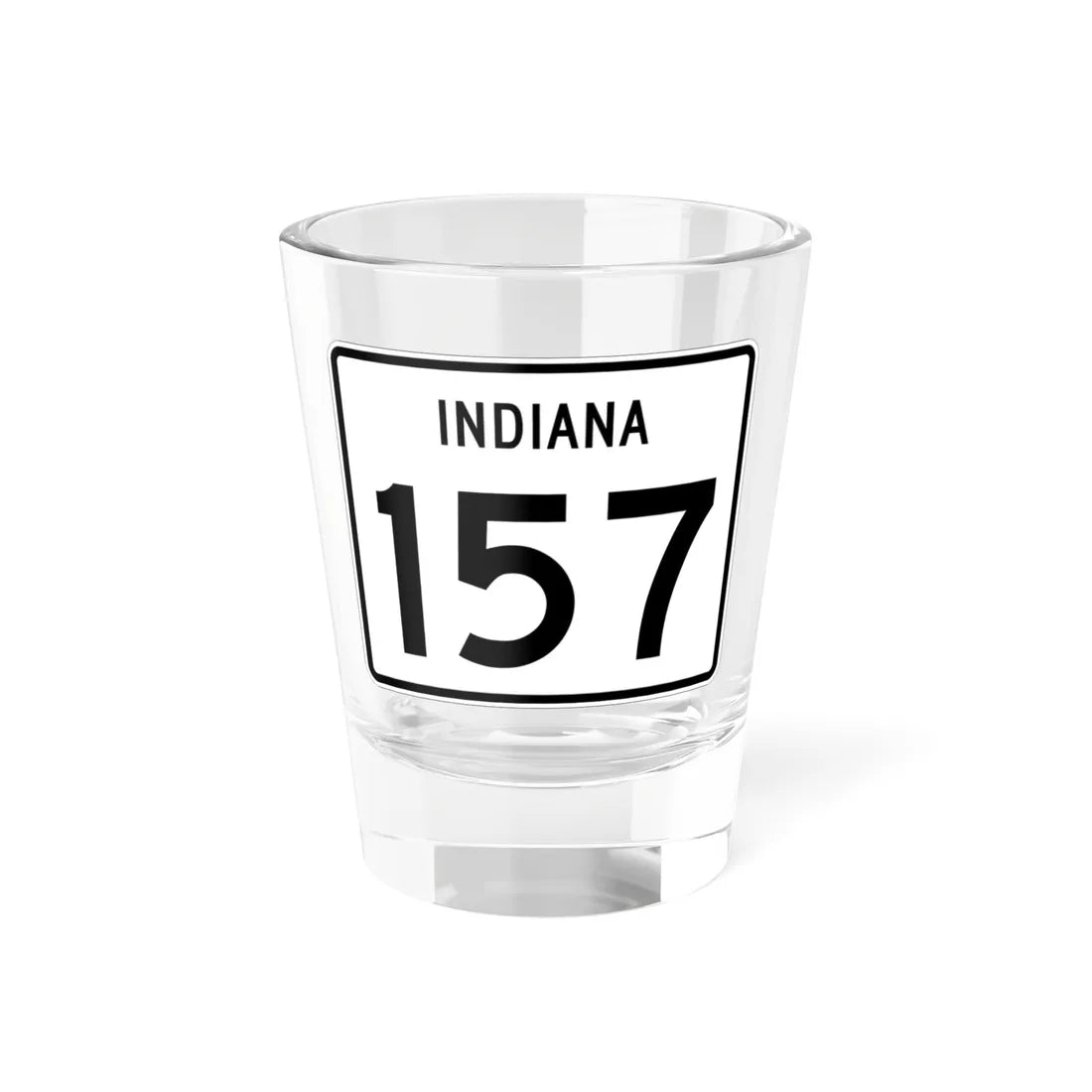 Indiana 157 (Indiana) (Road Sign) Shot Glass 1.5oz 1.5oz - Go Mug Yourself