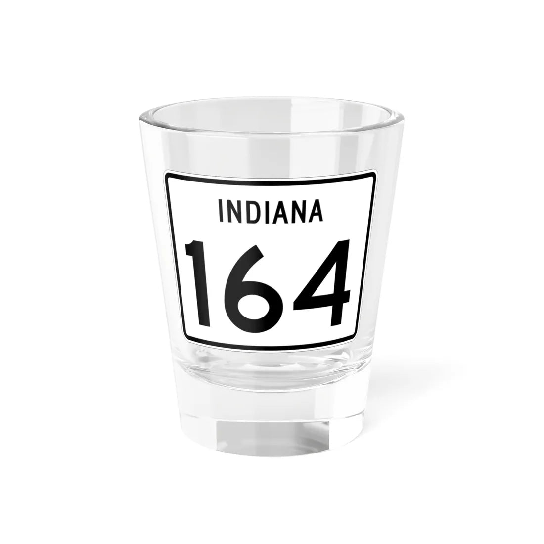 Indiana 164 (Indiana) (Road Sign) Shot Glass 1.5oz 1.5oz - Go Mug Yourself