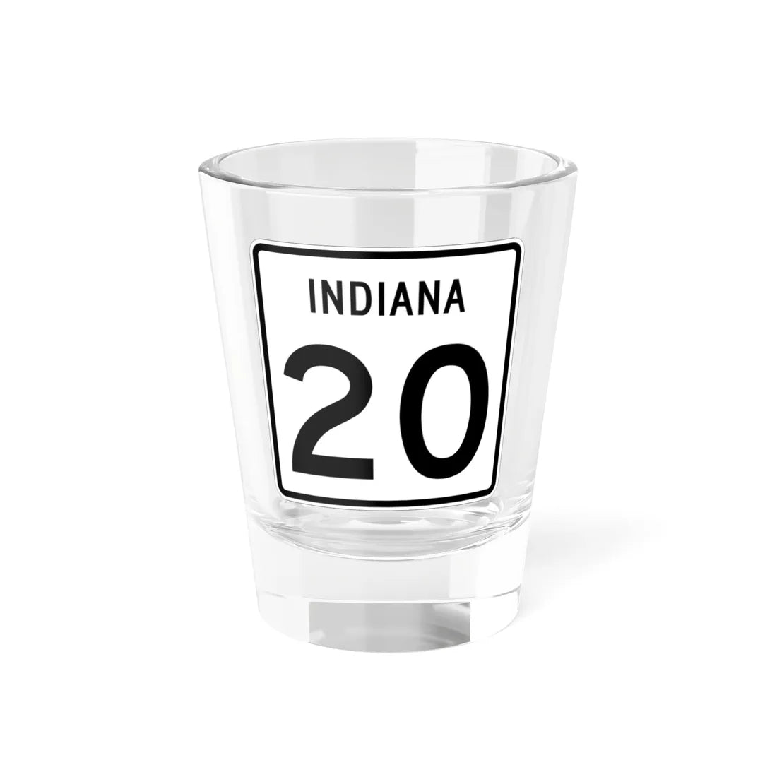 Indiana 20 (Indiana) (Road Sign) Shot Glass 1.5oz 1.5oz - Go Mug Yourself