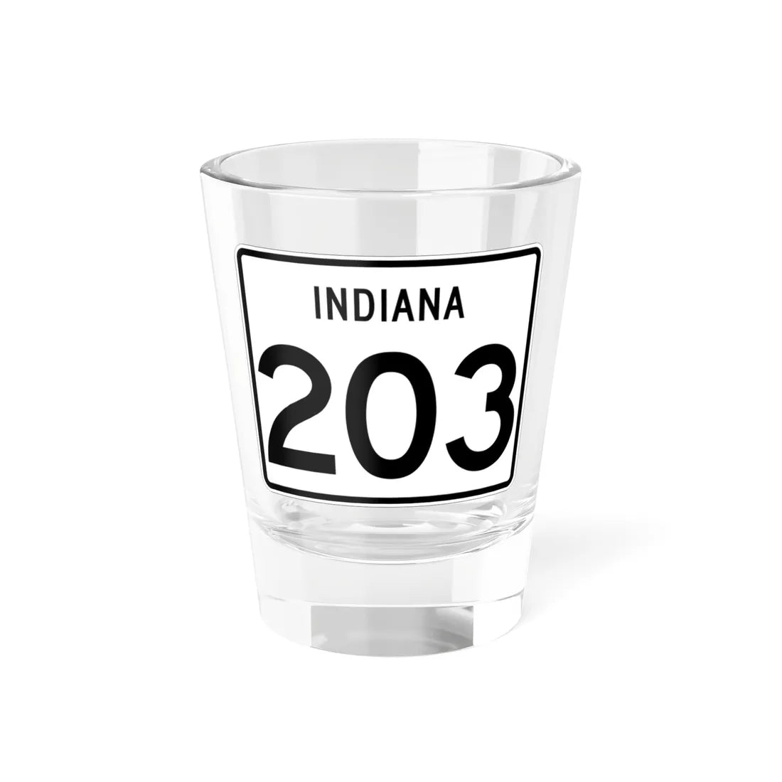 Indiana 203 (Indiana) (Road Sign) Shot Glass 1.5oz 1.5oz - Go Mug Yourself