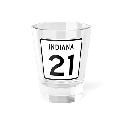 Indiana 21 (Indiana) (Road Sign) Shot Glass 1.5oz 1.5oz - Go Mug Yourself