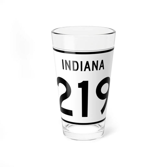 Indiana 219 (Indiana) (Road Sign) Pint Glass 16oz 16oz - Go Mug Yourself